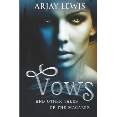 Vows: And Other Tales Of The Macabre