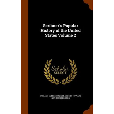 Scribner's Popular History of the United States Volume 2