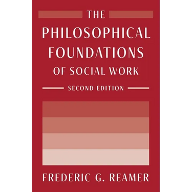 The Philosophical Foundations of Social Work