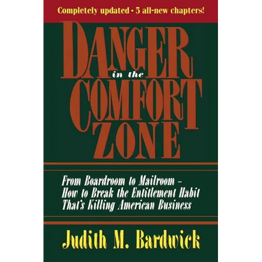 Danger in the Comfort Zone: From Boardroom to Mailroom -- How to Break the Entitlement Habit That's Killing American Business