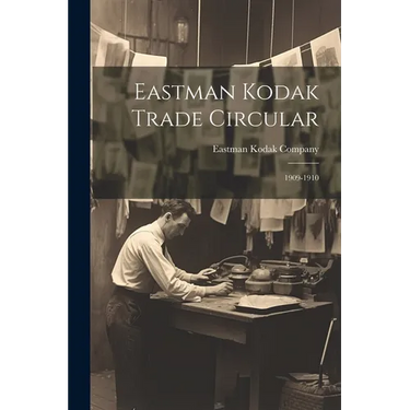 Eastman Kodak Trade Circular: 1909-1910