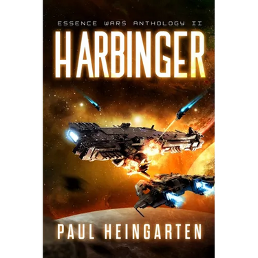 Harbinger: An Intergalactic Space Opera Saga