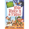 My Weirder-est School #4: Miss Blake Is a Flake!