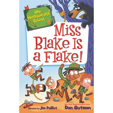 My Weirder-est School #4: Miss Blake Is a Flake!