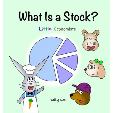 What Is a Stock?: Little Kids' First Book on Stocks, Perfect for Children Ages 4-8