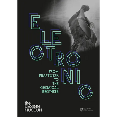 Electronic: From Kraftwerk to the Chemical Brothers