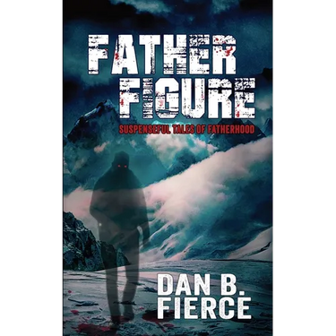 Father Figure - Suspenseful Tales of Fatherhood