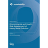 Environmental and Health Risk Assessment of Heavy Metal Pollution
