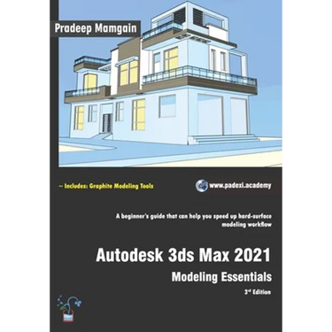 Autodesk 3ds Max 2021: Modeling Essentials, 3rd Edition