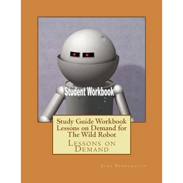 Study Guide Workbook Lessons on Demand for The Wild Robot: Lessons on Demand