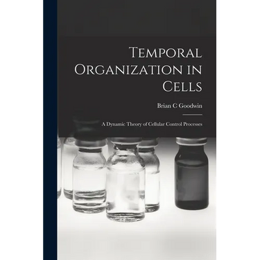 Temporal Organization in Cells; a Dynamic Theory of Cellular Control Processes