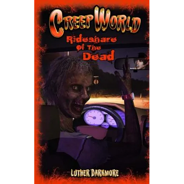 Rideshare of the Dead ( Creep World #4 )
