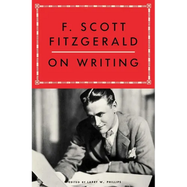 F. Scott Fitzgerald on Writing