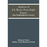 Analysis Of J.S. Bach'S Forty-Eight Fugues (Das Wohltemperirte Clavier)