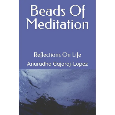 Beads of Meditation: Reflections on Life