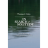 In Search of Solitude: Living the Classic Christian Hours of Prayer