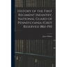 History of the First Regiment Infantry, National Guard of Pennsylvania (Grey Reserves) 1861-1911