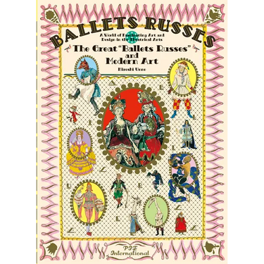 Ballet Russes: The Great Ballet Russes and Modern Art: A World of Fascinating Art and Design in Theatrical Arts