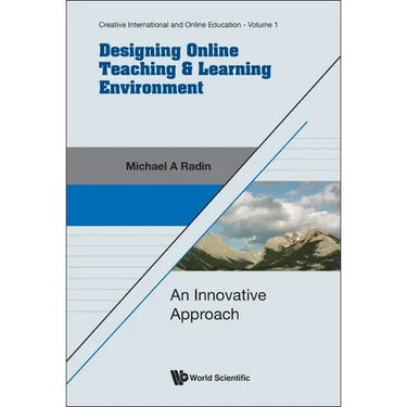 Designing Online Teaching & Learning Environment: An Innovative Approach