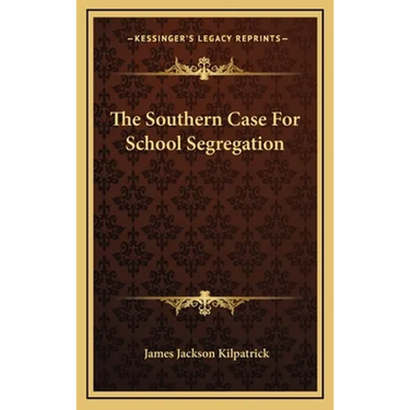 The Southern Case For School Segregation