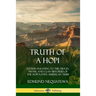 Truth of a Hopi: Stories Relating to the Origin, Myths, and Clan Histories of the Hopi Native American Tribe