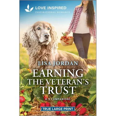 Earning the Veteran's Trust: An Uplifting Inspirational Romance
