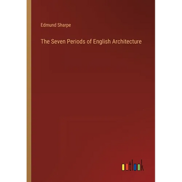 The Seven Periods of English Architecture