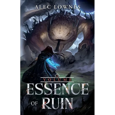 Essence of Ruin 2: A Progression Fantasy Adventure