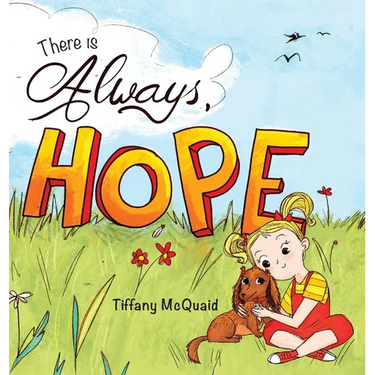 There is Always, Hope