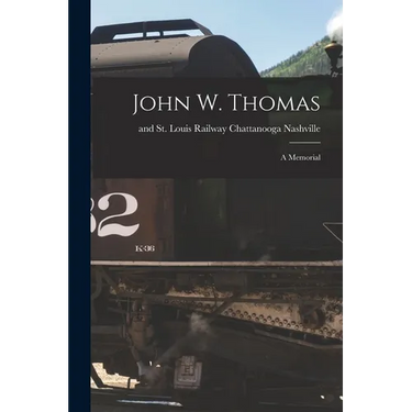 John W. Thomas: A Memorial