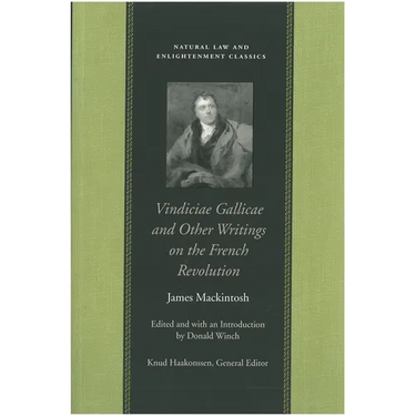 Vindiciae Gallicae and Other Writings on the French Revolution