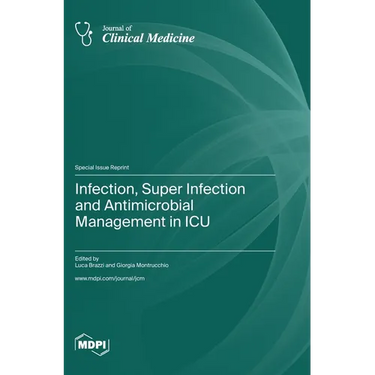 Infection, Super Infection and Antimicrobial Management in ICU