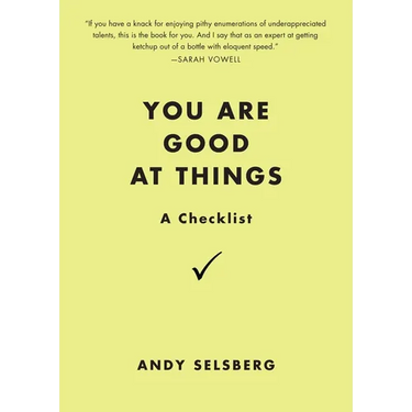 You Are Good at Things: A Checklist
