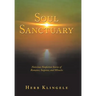 Soul Sanctuary: Notorious Nonfiction Stories of Romance, Suspense, and Miracles