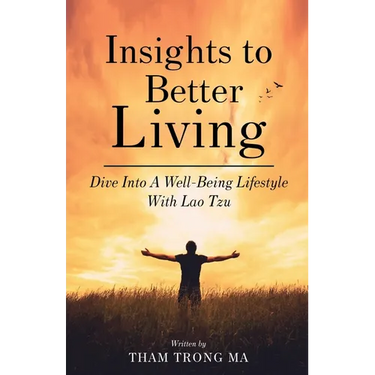 Insights To Better Living: Dive Into A Well-Being Lifestyle With Lao Tzu