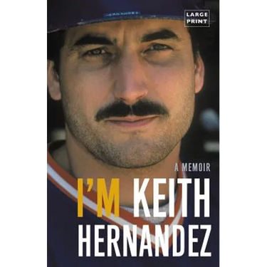 I'm Keith Hernandez: A Memoir