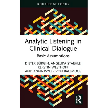Analytic Listening in Clinical Dialogue: Basic Assumptions