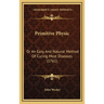 Primitive Physic: Or An Easy And Natural Method Of Curing Most Diseases (1761)