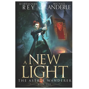 A New Light: The Astral Wanderer Book 1