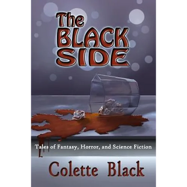 The Black Side: Tales of science fiction, fantasy, and horror