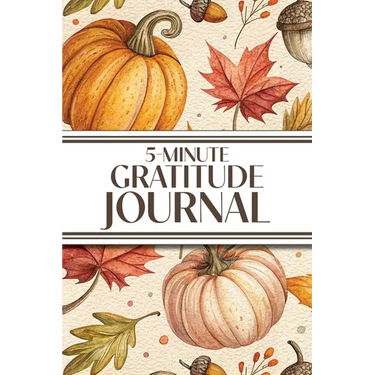 5-Minute Gratitude Journal (Cozy Autumn): 6"x9" Guided Gratitude Journal with Five 1-Minute Daily Prompts, Motivational Quotes and Goal Reflection Pag