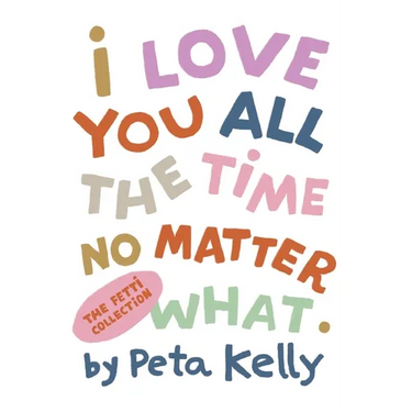 I Love You All the Time No Matter What