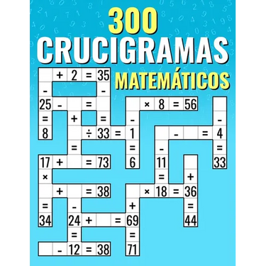 300 Crucigramas Matemáticos: Suma, Resta, Multiplicación y División Desafíos de Criss Cross para Niños y Adultos