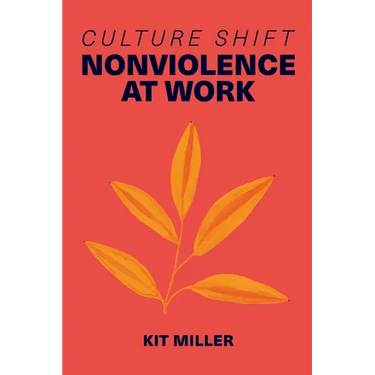 Culture Shift: Nonviolence at Work