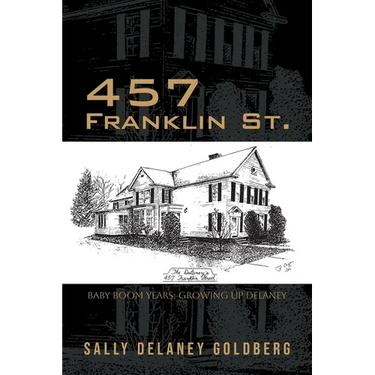 457 Franklin St.: Baby Boom Years: Growing Up DeLaney