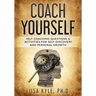 Coach Yourself: Self-Coaching Questions & Activities for Self-Discovery and Personal Growth