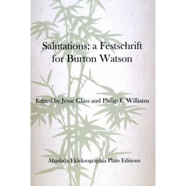 Salutations; a Festschrift for Burton Watson