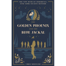 The Golden Phoenix and the Blue Jackal
