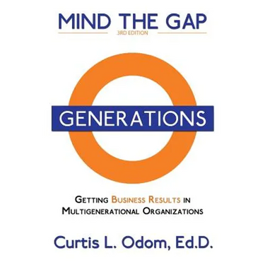 Mind the Gap: Getting Business Results in Multigenerational Organizations