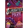 Slaughter Park: A Dark Rom-Com